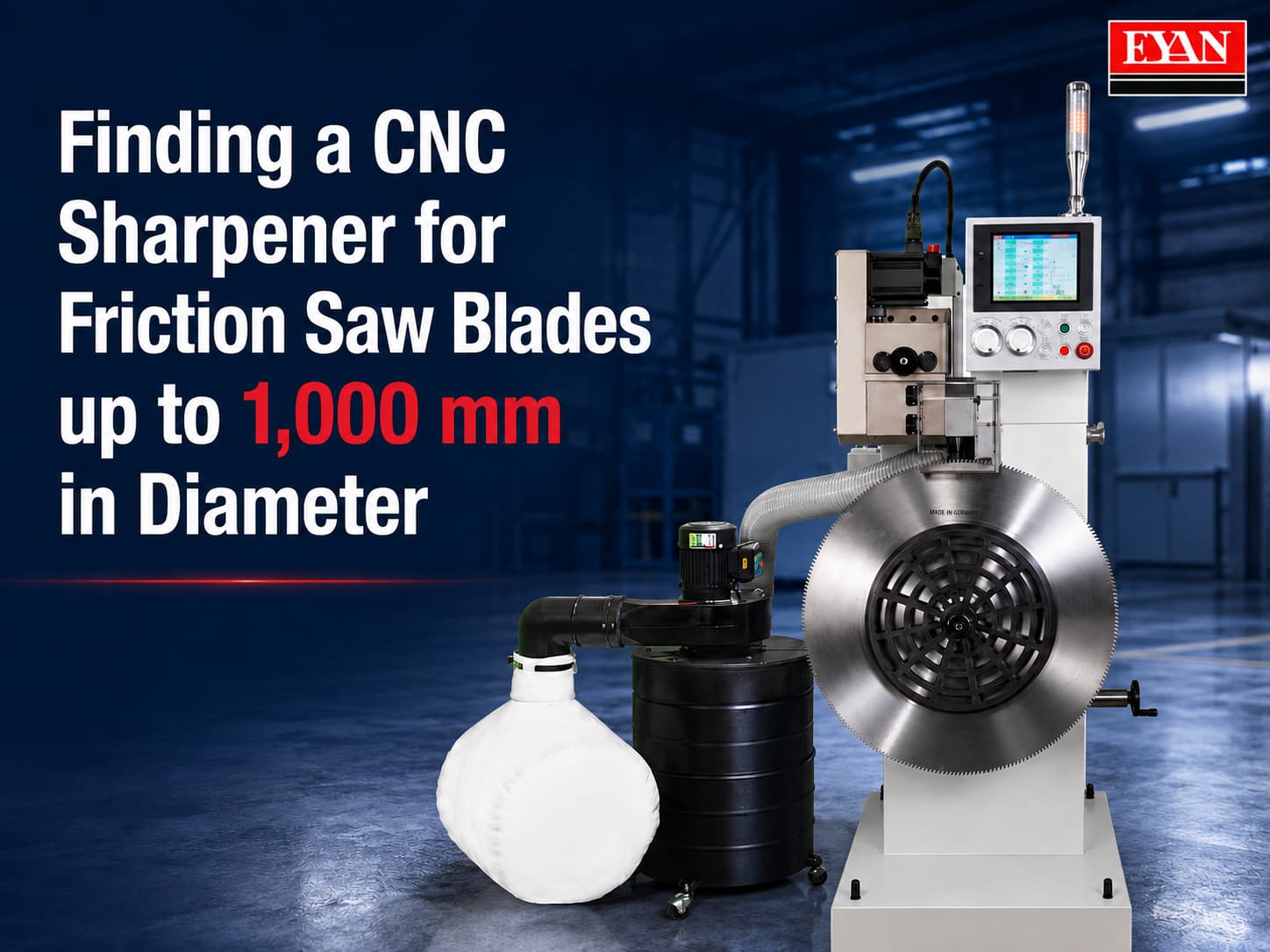 Finding a CNC Sharpener for Friction Saw Blades up to 1,000 mm in Diameter